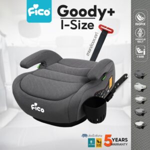 New Arrival  Fico คาร์ซีทเด็กโต มาตรฐาน ISIZE รุ่น Goody Pro บูสเตอร์ซีท สำหรับเด็ก 3  12 ปี
